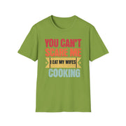 You cant care me I eat my wife's cooking funny married humour t shirt