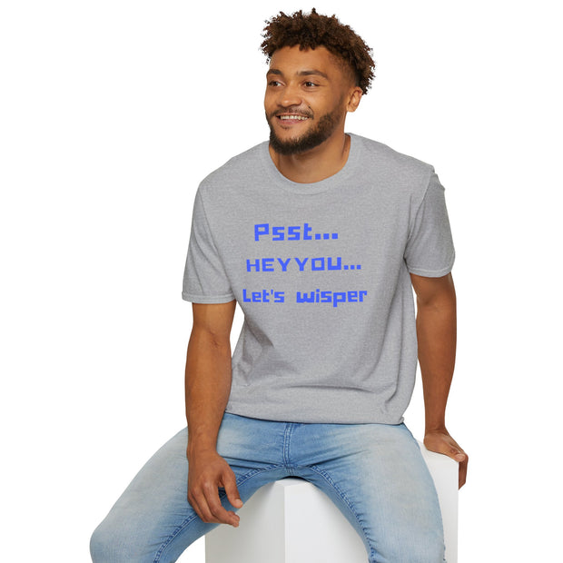 Psst Hey you lets Wisper - Gamer t shirt