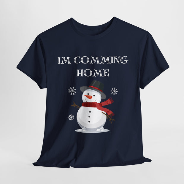 Im Coming Home for Christmas Snowman tshirt,