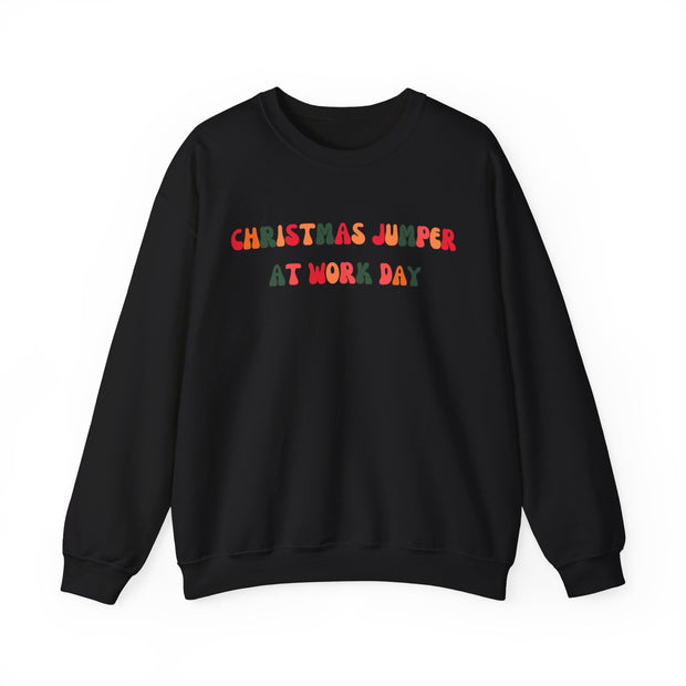 Christmas Jumper at work day sweatshirt