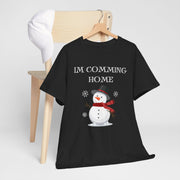 Im Coming Home for Christmas Snowman tshirt,