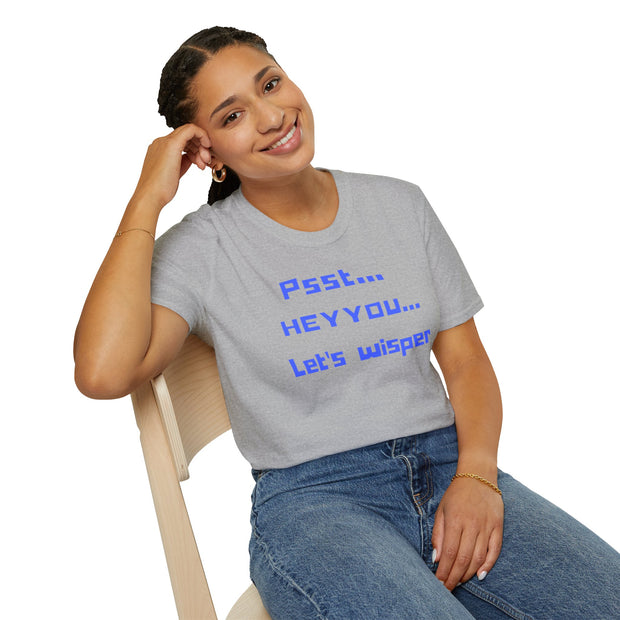 Psst Hey you lets Wisper - Gamer t shirt