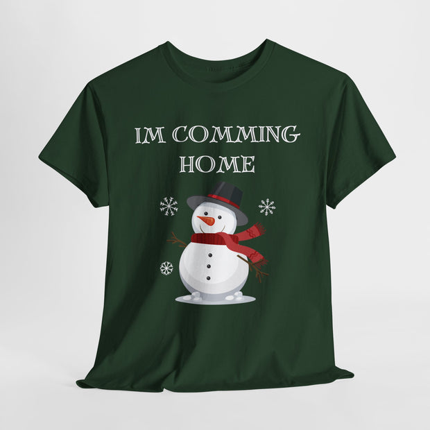 Im Coming Home for Christmas Snowman tshirt,