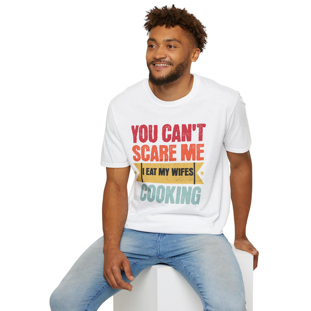 You cant care me I eat my wife's cooking funny married humour t shirt