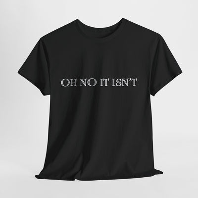 Panto season Oh No It Isn't tshirt