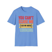 You cant care me I eat my wife's cooking funny married humour t shirt
