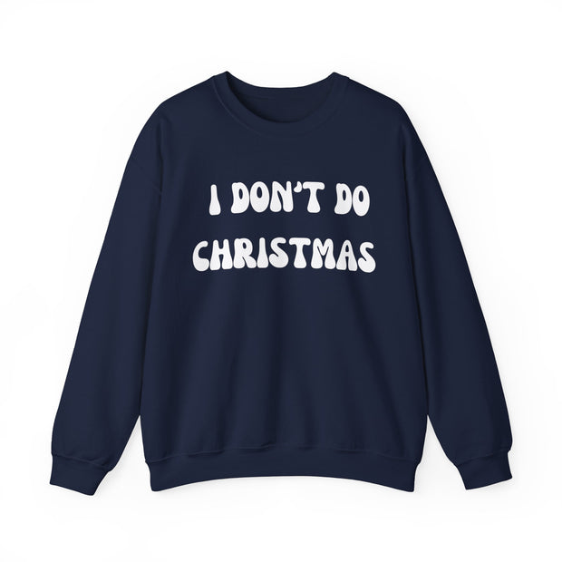 I Don't Do Christmas sweatshirt gift for Boyfriend, Christmas Jumper day at work, Unisex Crewneck Christmas funny slogan sweater,Baa Humbug