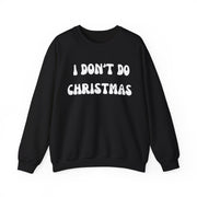 I Don't Do Christmas sweatshirt gift for Boyfriend, Christmas Jumper day at work, Unisex Crewneck Christmas funny slogan sweater,Baa Humbug
