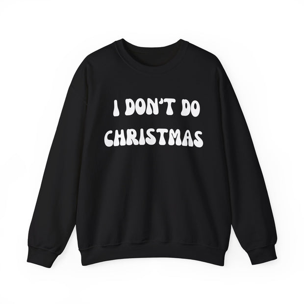 I Don't Do Christmas sweatshirt gift for Boyfriend, Christmas Jumper day at work, Unisex Crewneck Christmas funny slogan sweater,Baa Humbug