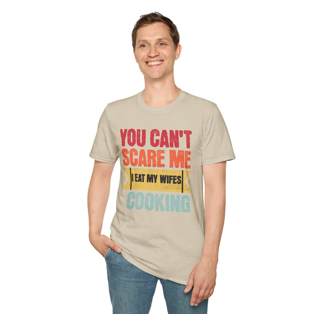 You cant care me I eat my wife's cooking funny married humour t shirt