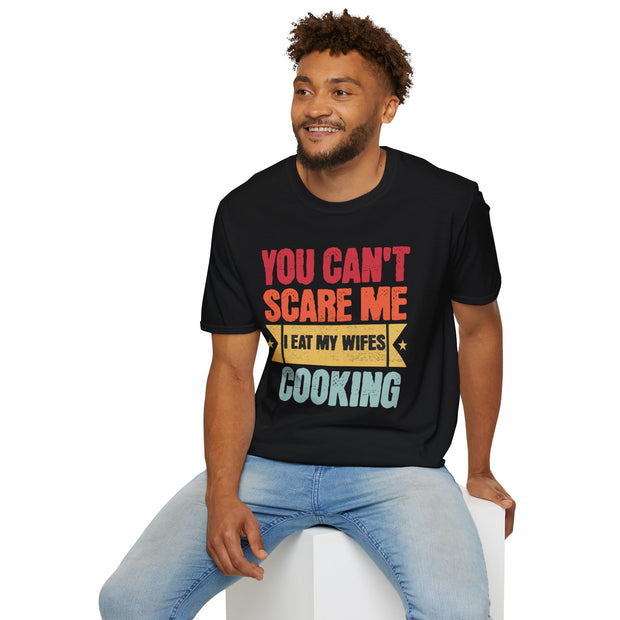 You cant care me I eat my wife's cooking funny married humour t shirt