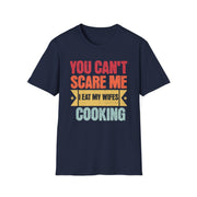 You cant care me I eat my wife's cooking funny married humour t shirt