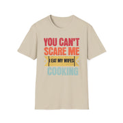 You cant care me I eat my wife's cooking funny married humour t shirt