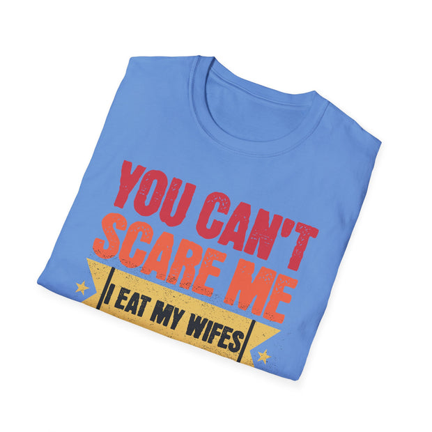 You cant care me I eat my wife's cooking funny married humour t shirt