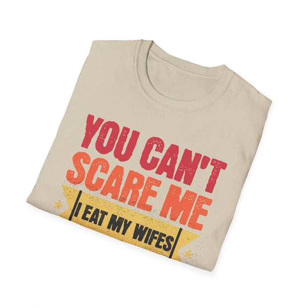 You cant care me I eat my wife's cooking funny married humour t shirt