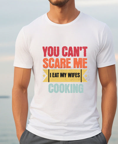 you cant scare me i eat my wife's cooking unisex t shirt, funny halloween shirt, Cooking Humour, husband funny anniversary, cooking joke tee