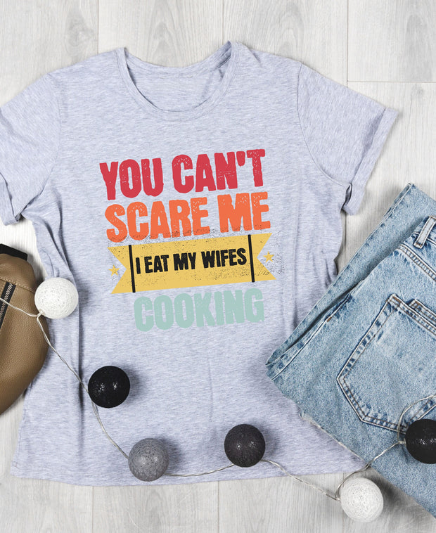 you cant scare me i eat my wife's cooking unisex t shirt, funny halloween shirt, Cooking Humour, husband funny anniversary, cooking joke tee