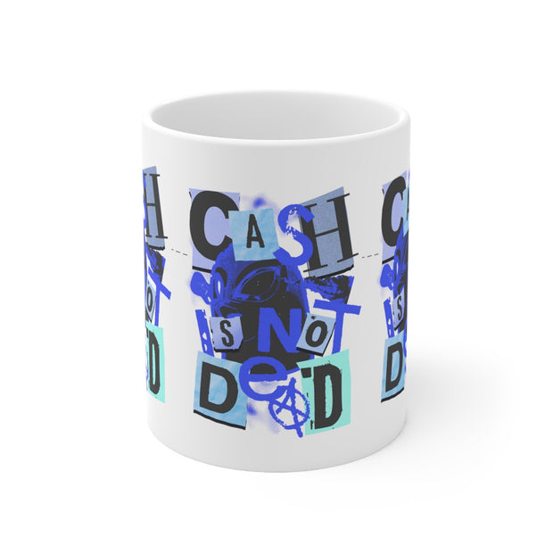 Keep Cash Alive Cash is not Dead Mug Ceréamic Coffee Cups, 11oz, 15oz,