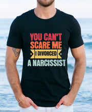 You cant scare me i divorced a Narcissist