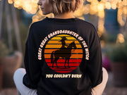 Horse Lover, Equestrian Women's Sweatshirt,  Great Great Granddaughter of the Witch you Could Burn, Long sleeve Gift for Mum