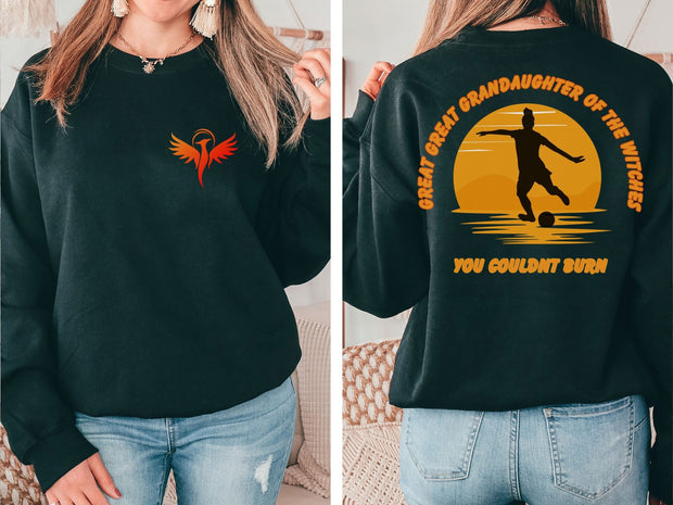 Ladies Football Sweatshirt funny Witch gift for her, Great Great Granddaughter of the Witch you Could Burn motivational design. Halloween.