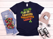 Its Me Hi I'm Cooking Christmas Lunch unisex  tshirt gift for Christmas Host,Funny Cooking Christmas Meme,First time Cooking Christmas Lunch