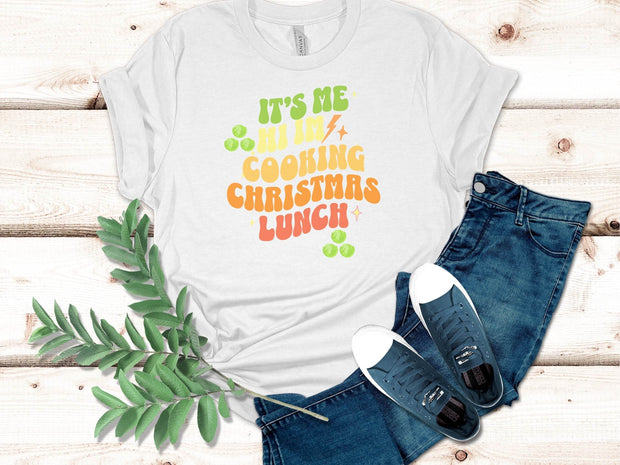 Its Me Hi I'm Cooking Christmas Lunch unisex  tshirt gift for Christmas Host,Funny Cooking Christmas Meme,First time Cooking Christmas Lunch