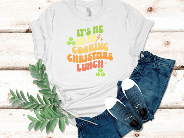 Its Me Hi I'm Cooking Christmas Lunch unisex  tshirt gift for Christmas Host,Funny Cooking Christmas Meme,First time Cooking Christmas Lunch