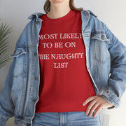 Most Likely to be on the Naughty List funny tshirt, On the Naughty list t shirt, Funny Christmat t shirt