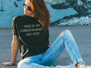 This is as Christmassy as I get tshirt, Funny Christmas slogan t shirt,Christmas Humbug